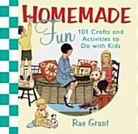 Homemade Fun: 101 Crafts and Activities to Do with Kids (Spiral)