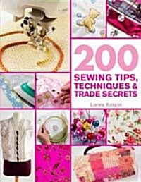 200 Sewing Tips, Techniques & Trade Secrets (Paperback)
