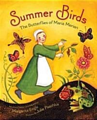 Summer Birds: The Butterflies of Maria Merian (Hardcover)