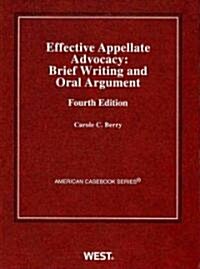 Berrys Effective Appellate Advocacy: Brief Writing and Oral Argument, 4th (Paperback, 4, Revised)