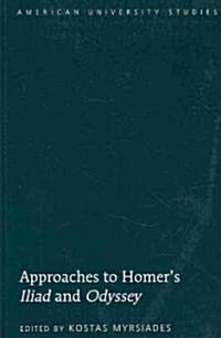 Approaches to Homers 첟liad?and 첦dyssey? (Hardcover)