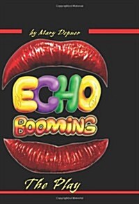 Echo Booming the Play (Paperback)