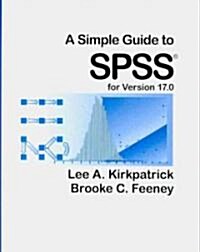 A Simple Guide to SPSS for Version 17.0 (Paperback, 10th)