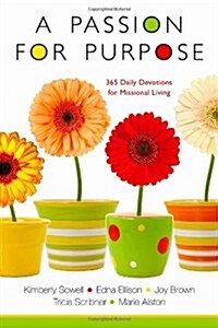 A Passion for Purpose: 365 Daily Devotions for Missional Living (Paperback)
