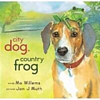 City Dog, Country Frog (Hardcover)