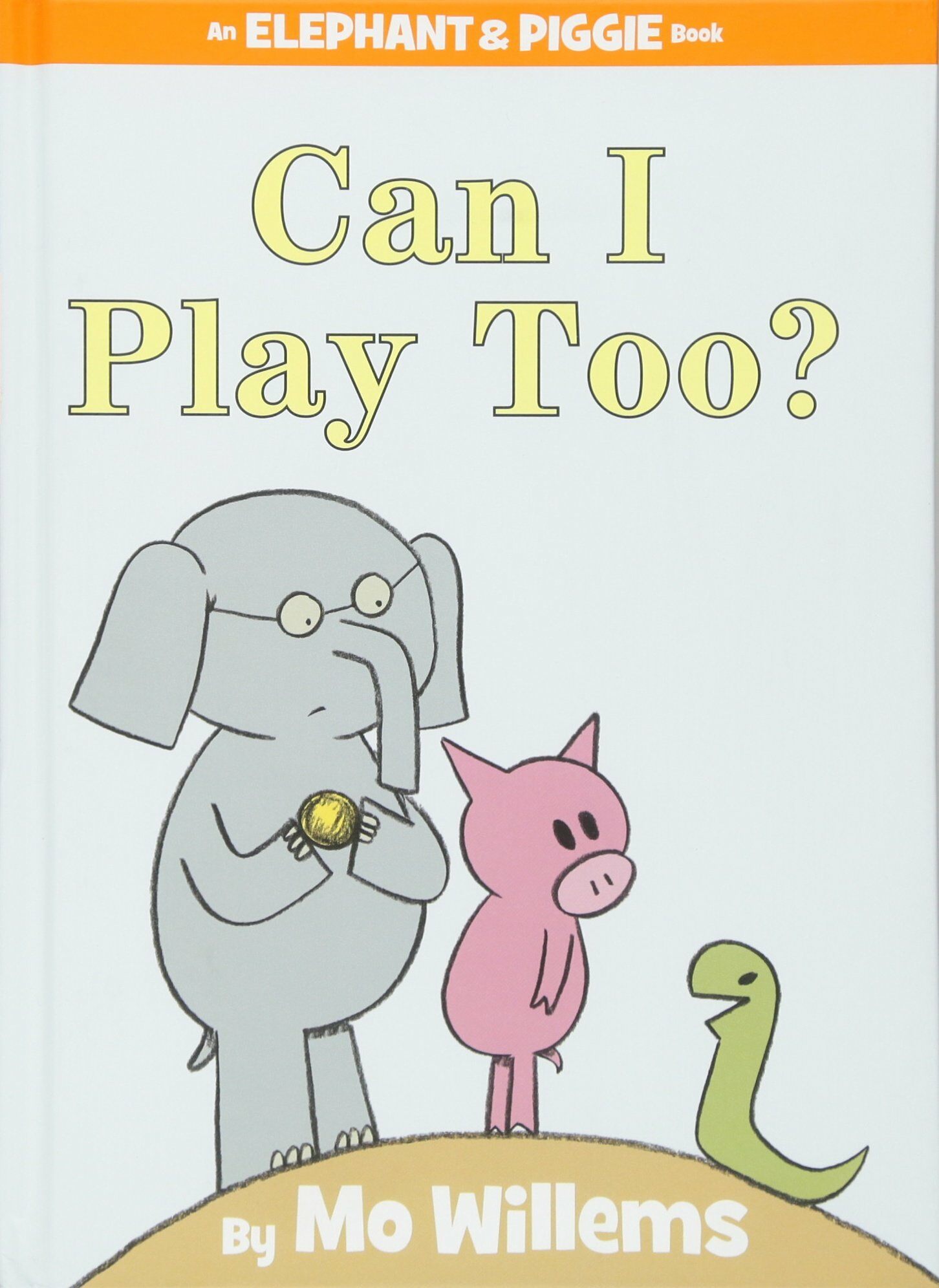 Can I Play Too?-An Elephant and Piggie Book (Hardcover)