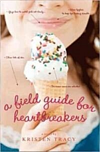 A Field Guide for Heartbreakers (School & Library)