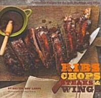 Ribs, Chops, Steaks, & Wings (Hardcover)