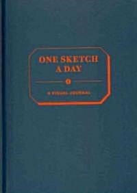 One Sketch a Day: A Visual Journal (Hardcover)