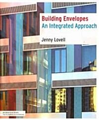 Building Envelopes: An Integrated Approach (Paperback)