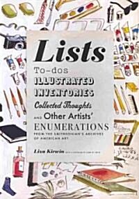 Lists: To-Dos, Illustrated Inventories, Collected Thoughts, and Other Artists (Paperback)