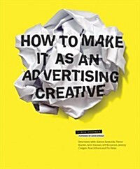 How to Make it as an Advertising Creative (Paperback)