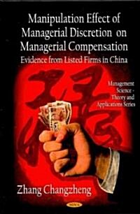 Manipulation Effect of Managerial Discretion on Managerial Compensation (Hardcover, UK)