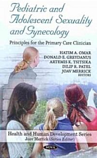 Pediatric and Adolescent Sexuality and Gynecology (Hardcover, UK)