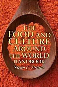 The Food and Culture Around the World Handbook (Paperback)