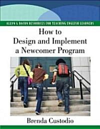 How to Design and Implement a Newcomer Program (Paperback)