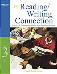 The Reading/Writing Connection: Strategies for Teaching and Learning in the Secondary Classroom (Paperback, 3)