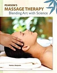 Pearsons Massage Therapy: Blending Art with Science [With DVD] (Paperback)