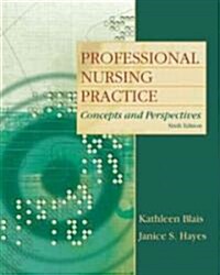 Professional Nursing Practice: Concepts and Perspectives [With Access Code] (Paperback, 6)