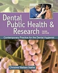 Dental Public Health & Research: Contemporary Practice for the Dental Hygienist (Paperback, 3)