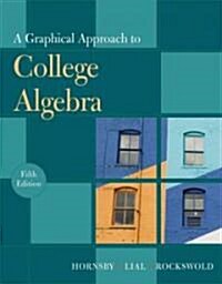 A Graphical Approach to College Algebra (Hardcover, 5th)