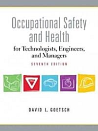 Occupational Safety and Health for Technologists, Engineers, and Managers (Hardcover, 7th)