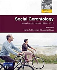 Social Gerontology: A Multidisciplinary Perspective (Hardcover, 9)