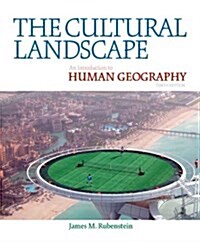The Cultural Landscape: An Introduction to Human Geography (Hardcover, 10th)