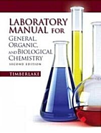 Laboratory Manual For General, Organic, and Biological Chemistry (Paperback, 2nd, Spiral, Lab Manual)