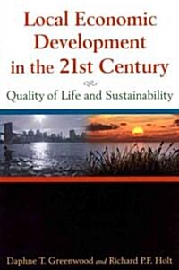 Local Economic Development in the 21st Centur : Quality of Life and Sustainability (Hardcover)