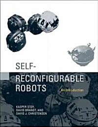 Self-Reconfigurable Robots: An Introduction (Hardcover)