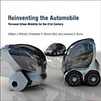 [중고] Reinventing the Automobile: Personal Urban Mobility for the 21st Century (Hardcover)
