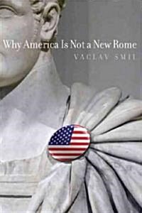 Why America Is Not a New Rome (Hardcover)