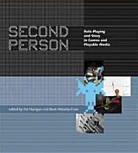 Second Person: Role-Playing and Story in Games and Playable Media (Paperback)