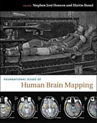 Foundational Issues in Human Brain Mapping (Paperback, New)