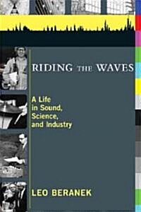Riding the Waves: A Life in Sound, Science, and Industry (Paperback)
