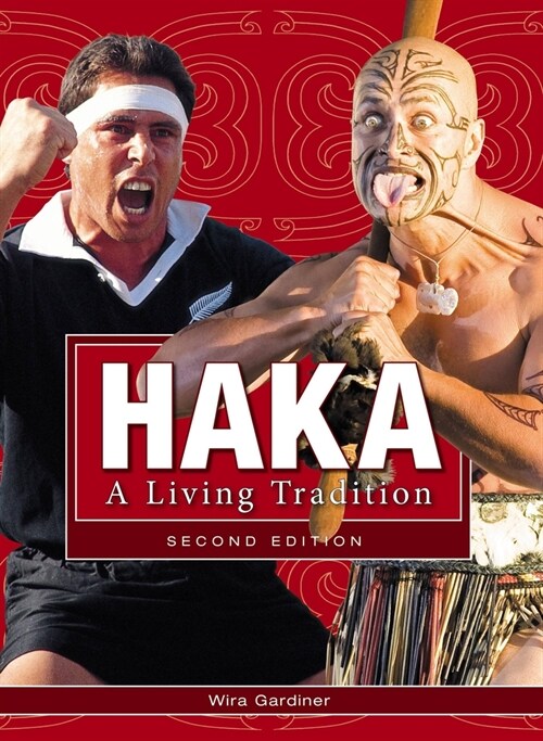 Haka: A Living Tradition 2nd Ed (Paperback, 2)