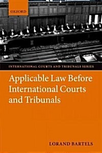 Applicable Law Before International Courts and Tribunals (Hardcover)
