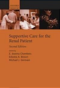 Supportive Care for the Renal Patient (Hardcover, 2 Revised edition)