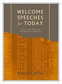 Welcome Speeches for Today (Paperback, 1st)