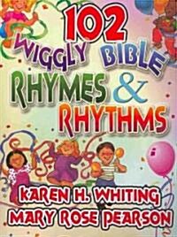 102 Wiggly Bible Rhymes and Rhythms: Bible Learning Activities for Young Children (Paperback)