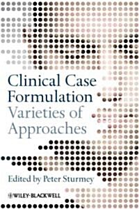 Clinical Case Formulation: Varieties of Approaches (Hardcover)