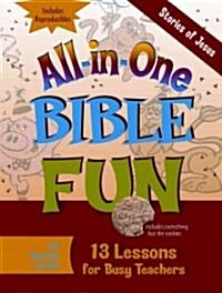 All-In-One Bible Fun for Preschool Children: Stories of Jesus: 13 Lessons for Busy Teachers (Paperback)