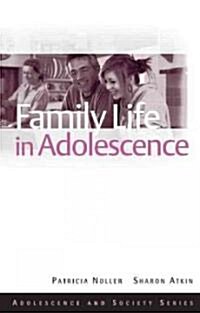 Family Life in Adolescence (Hardcover)