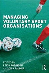 Managing Voluntary Sport Organizations (Paperback)