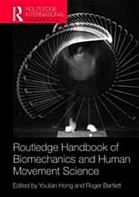 Routledge Handbook of Biomechanics and Human Movement Science (Paperback)