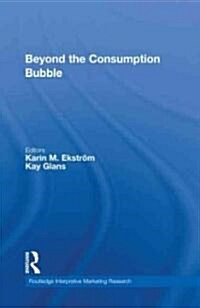 Beyond the Consumption Bubble (Hardcover)