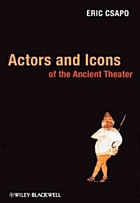 Actors Icons Ancient Theater (Hardcover)