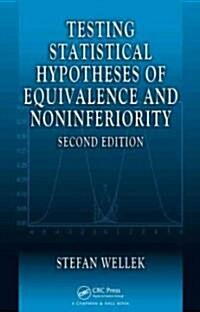 Testing Statistical Hypotheses of Equivalence and Noninferiority (Hardcover, 2 New edition)