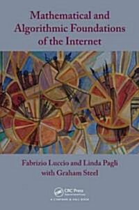 Mathematical and Algorithmic Foundations of the Internet (Paperback)